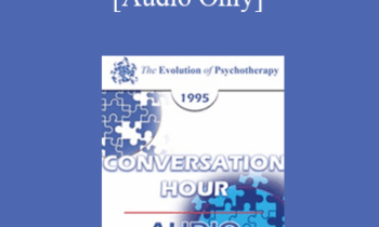 [Audio] EP95 Conversation Hour 07 - About Milton Erickson