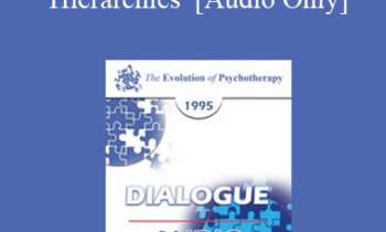 [Audio] EP95 Dialogue 01 - Working With Dysfunctional Hierarchies - Cloe Madanes