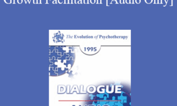 [Audio] EP95 Dialogue 06 - Symptom-Based Approaches or Growth Facilitation - Albert Ellis