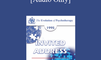 [Audio] EP95 Invited Address 08b - The Leap to Complexity: Supervision in Family Therapy - Salvador Minuchin