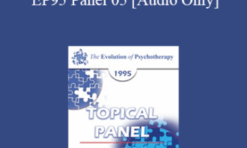 [Audio] EP95 Panel 05 - Transference / Countertransference - Otto Kernberg