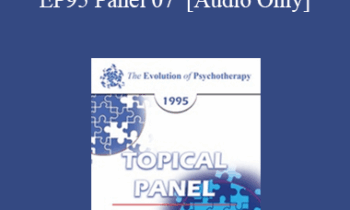 [Audio] EP95 Panel 07 - Essential Aspects of Psychotherapy - Stella Chess