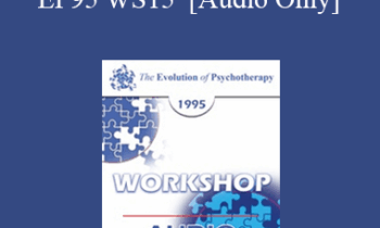 [Audio] EP95 WS15 - Bioenergetic Analysis: The Search for Fulfillment - Alexander Lowen