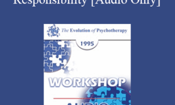 [Audio] EP95 WS17 - Psychotherapy and Personal Responsibility - Thomas Szasz