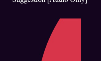 [Audio] IC07 Fundamentals of Hypnosis 05 - The Fundamentals of Permissive Suggestion - Dan Short