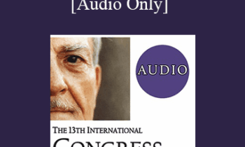 [Audio] IC19 Fundamentals of Hypnosis 04 - The Ericksonian Approach to Hypnotic Phenomena - Dan Short