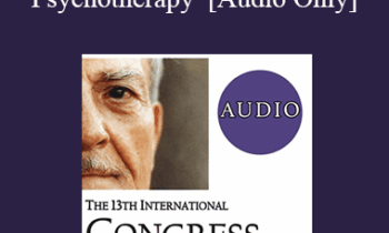 [Audio] IC19 Post Conference - Master Class in Brief Ericksonian Psychotherapy - Bill O'Hanlon