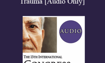 [Audio] IC19 Short Course 24 - Utilization of Ericksonian Techniques in Healing Childhood Trauma: A Case Study of Encopresis - Stefanie Badenhorst