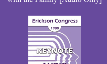 [Audio] IC80 Keynote 02 - Hypnosis and Depth Therapy with the Family - Carl A Whitaker