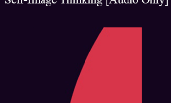 [Audio] IC86 Clinical Demonstration 02 - Rehearsing Positive Outcomes with Self-Image Thinking - Carol H. Lankton