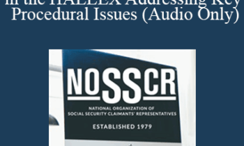 [Audio] Sarah Bohr - Keep Up With Recent Changes in the HALLEX Addressing Key Procedural Issues (Audio Only)
