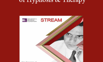 [Audio and Video] Advanced Techniques of Hypnosis & Therapy: The Process of Hypnotic Induction (Stream)