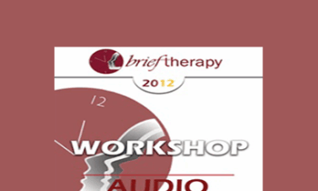 BT12 Workshop 15 - Attention: The Elixir of Therapeutic Growth - Erving Polster