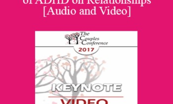 CC17 Keynote 05 - Impact of ADHD on Relationships - Dan Amen