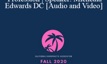 Dr. Micheala Edwards - Diversity Within the Chiropractic Profession | Speaker: Micheala Edwards DC