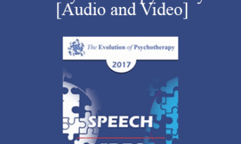 EP17 Speech 09 - In-Depth Thinking on the Role of Psychotherapy Today - Esther Perel