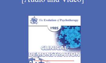EP85 Clinical Presentation 03 - A Case of Social Anxiety - Joseph Wolpe