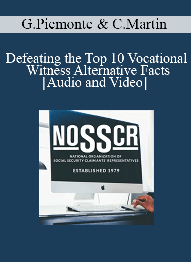 George Piemonte, Charles Martin - Defeating the Top 10 Vocational Witness Alternative Facts - WSO.lib George Piemonte