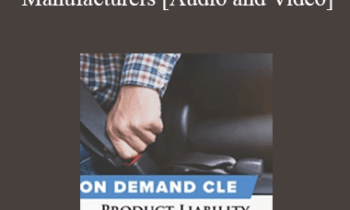 Trial Guides - Product Liability Cases Against Auto Manufacturers: How to Identify