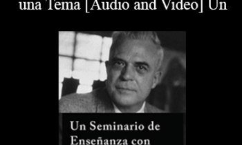 Un Seminario de Enseñanza con Milton Erickson Parte 1 - Sembrando una Tema