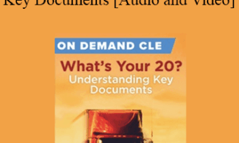 Trial Guides - What's Your 20? Understanding Key Documents