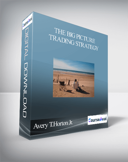 Avery T.Horton Jr. – The Big Picture Trading Strategy