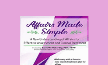 Barry W McCarthy - Affairs Made Simple: A New Understanding of Affairs for Effective Assessment and Clinical Treatment