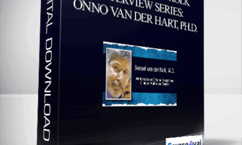 Bessel van der Kolk Interview Series: Onno van der Hart