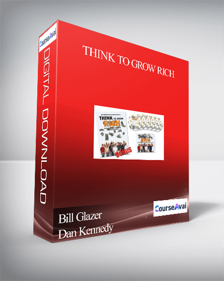 Bill Glazer & Dan Kennedy – Think To Grow Rich - WSO.lib Bill Glazer & Dan Kennedy – Think To Grow Rich