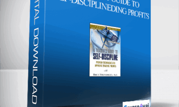 Brett Steenbarger - A Trader's Guide to Self-Discipline: Proven Techniques to Improve Trading Profits