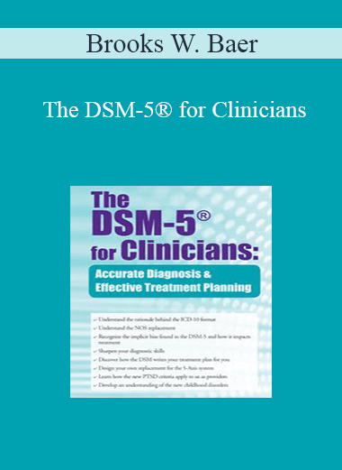 Brooks W. Baer - The DSM-5® for Clinicians: Accurate Diagnosis and ...