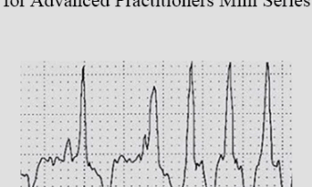 CPD - MS104 – Current Concepts in Cardiology for Advanced Practitioners Mini Series