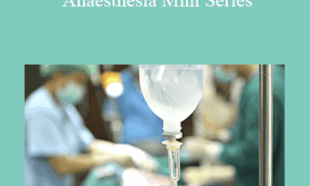 CPD - MS114 – Essentials of Anaesthesia Mini Series