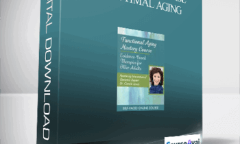 Certificate Course in Optimal Aging: Evidence-Based Interventions for Older Adults - Carole Lewis