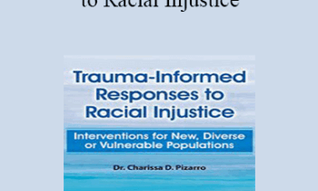 Charissa Pizarro - Trauma-Informed Responses to Racial Injustice: Interventions for New
