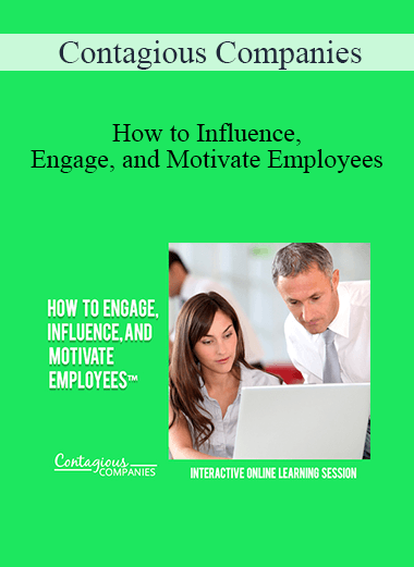 Contagious Companies - How to Influence, Engage, and Motivate Employees - WSO.lib Contagious Companies - How to Influence