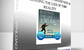 Dain Heer - Activating Your Awareness & Busting The Lies of This Reality