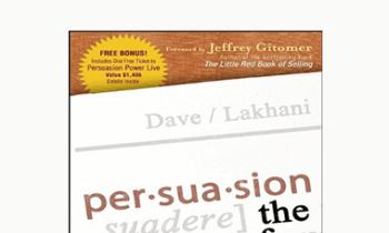 Dave Lakhani - Persuasion