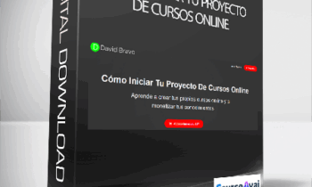 David Bravo - Cómo Iniciar Tu Proyecto De Cursos Online