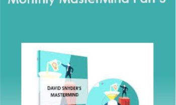 David Snyder – Monthly MasterMind Part 5