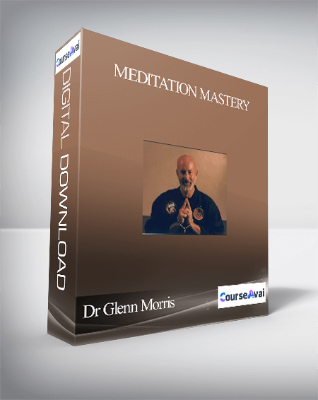 Dr Glenn Morris - Meditation Mastery - WSO.lib Dr Glenn Morris - Meditation Mastery