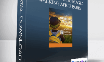 Dr. Dain Heer - A Taste of Being Magic Walking Apr-17 Paris
