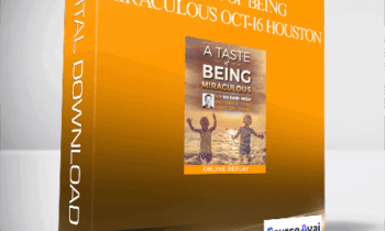 Dr. Dain Heer - A Taste of Being Miraculous Oct-16 Houston