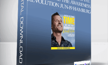 Dr. Dain Heer - A Taste of Being Now is the Time We Are the Awareness Revolution Jun-19 Hamburg