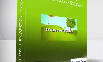 Dr. Dain Heer - Being You Beyond Problems Aug-18 Sydney