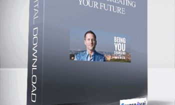 Dr. Dain Heer - Being You Creating Your Future