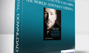 Dr. Dain Heer - Kuidas Saada Iseendaks Ja Muuta Maailma? (Being You Changing the World - Estonian Version)