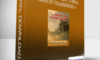 Dr. Dain Heer - Reset of Everything May-15 Teleseries 1