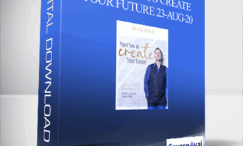 Dr. Dain Heer - Start Now To Create Your Future 23-Aug-20