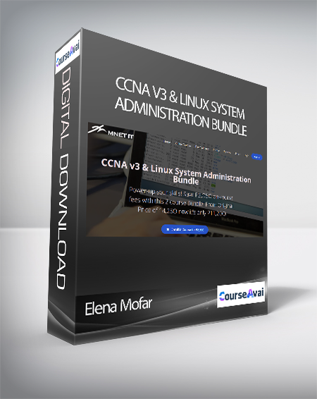 Elena Mofar - CCNA v3 & Linux System Administration Bundle - WSO.lib Elena Mofar - CCNA v3 & Linux System Administration Bundle